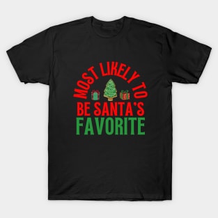 Most Likely To Be Santas Favorite T-Shirt